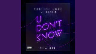 U Don&#39;t Know (Salva Remix)