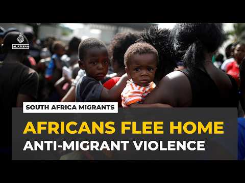 South Africa anti-migrant violence: Thousands of Africans flee to their home countries