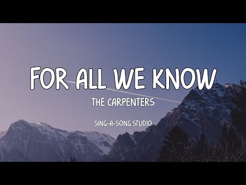 The Carpenters - For All We Know (Lyrics)