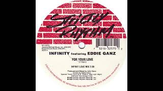 Infinity Featuring Eddie Ganz - For Your Love (Infinit Dub Mix)