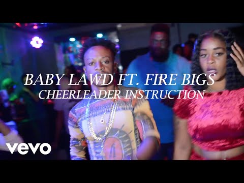 Baby Lawd - Cheerleader Instruction (Official Video) Ft. Fire Bigs