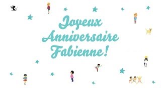 ♫ Joyeux Anniversaire Fabienne! ♫