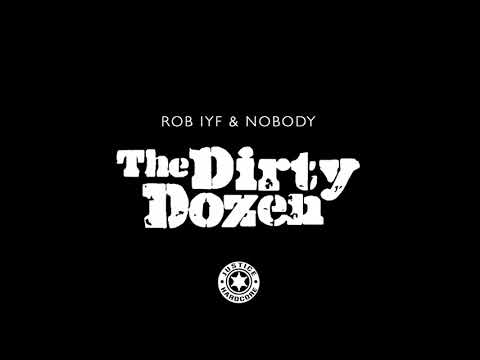 Rob Iyf, Nobody - Dirty Dozen (Original Mix) [Justice Hardcore]