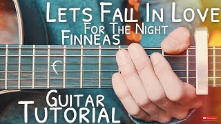 Let&#39;s Fall In Love For The Night Finneas Guitar Tutorial // Let&#39;s Fall In Love For The Night Guitar