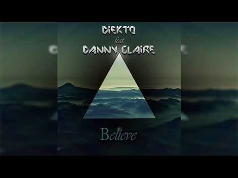 Diekto feat. Danny Claire - Believe [Original Mix]