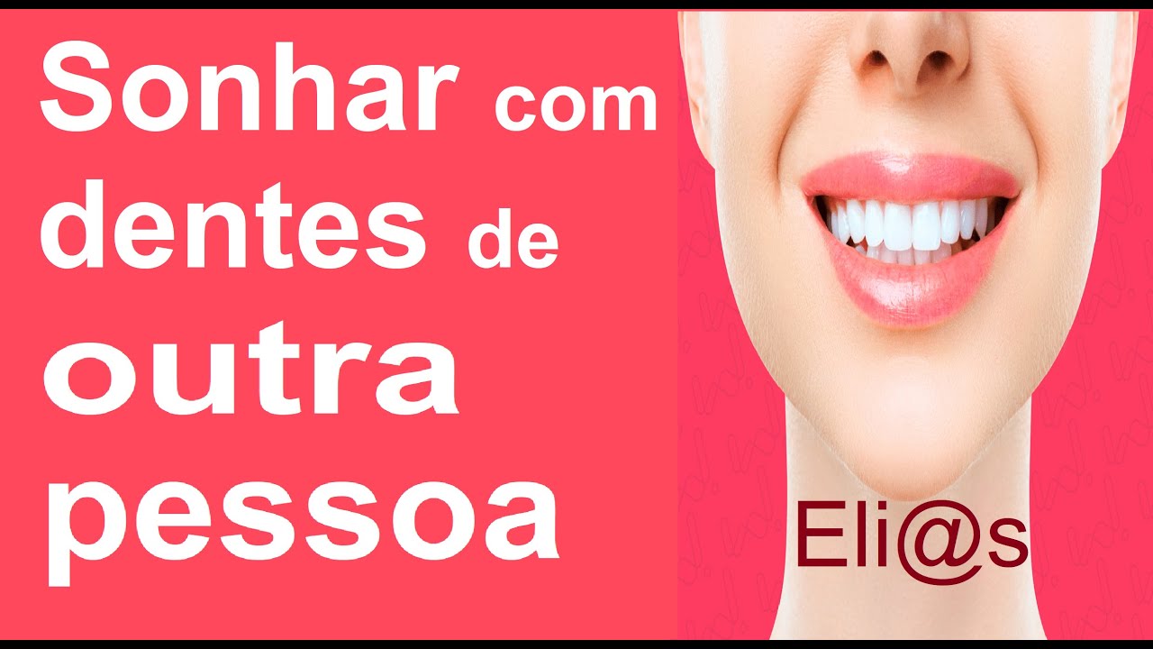Watch Now SONHAR COM DENTES DE OUTRA PESSOA - SIGNIFICADO SONHAR COM DENTES DE OUTRA PESSOA - SIGNIFICADO