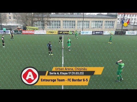 (Goluri) Entourage Team - FC Bardar 6-5 (11.03.2023) Seria A, etapa 17