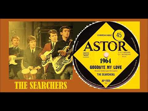 The Searchers - Goodbye My Love