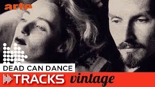 Dead Can Dance - Tracks ARTE