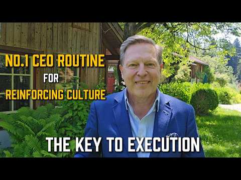 #1 CEO Routine for Reinforcing Culture: The Key to Execution