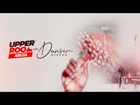 UPPER ROOM ABUJA FEBRUARY 2026 - 8th February 2026 #dunsinoyekan #worship #upperroom