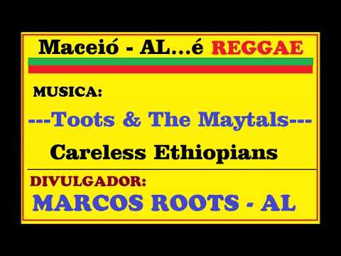 Toots & The Maytals - Careless ethiopians / MARCOS ROOTS - AL