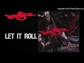 Bad Side - Let it Roll