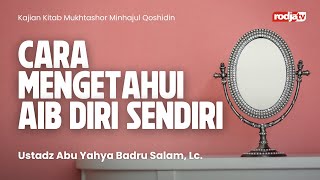 Download lagu Mukhtashor Minhajul Qoshidin: Cara Mengetahui Aib Diri Sendiri - Ustadz Abu Yahya Badru Salam, Lc mp3