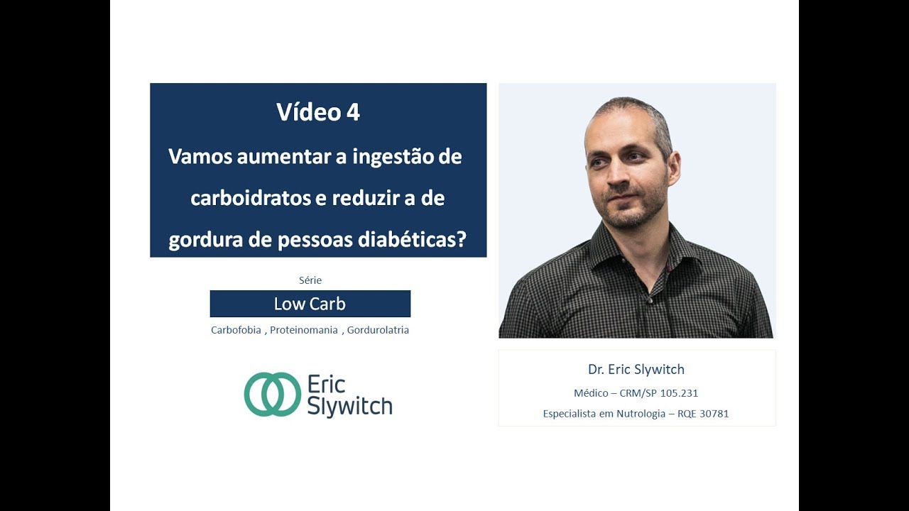 4. Diabetes: vamos aumentar a ingestão de carboidratos e reduzir a de gorduras?