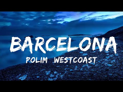Polimá Westcoast, Standly, Bad Gyal - BARCELONA (Letra/Lyrics)