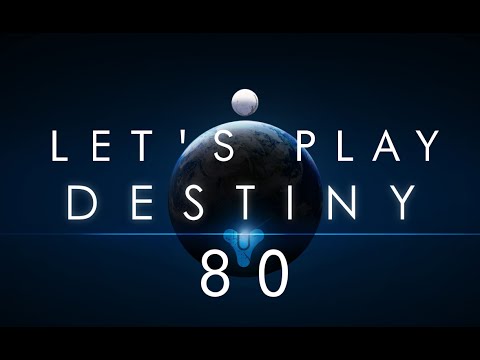 Let's Play Destiny (PS4 Gameplay) Part 80 - Nice Knowing Ya; Self-Service