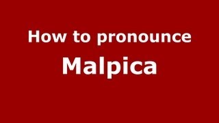 How to pronounce Malpica
