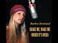 Barbra Streisand ~ Shake Me, Wake Me (When It's Over) 1975 Disco Purrfection Version