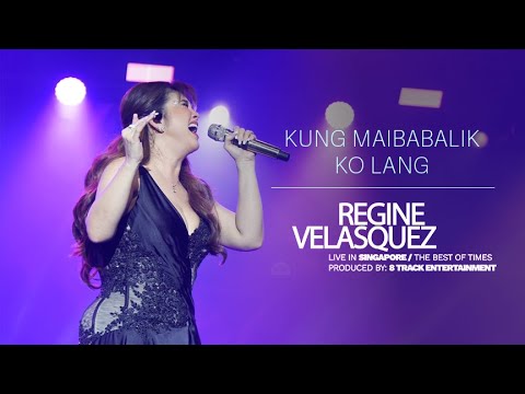 Kung Maibabalik Ko Lang | Regine Velasquez Live in Singapore 2024 | 4K