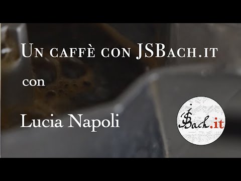 26. Un caffè con JSBach.it - Lucia Napoli