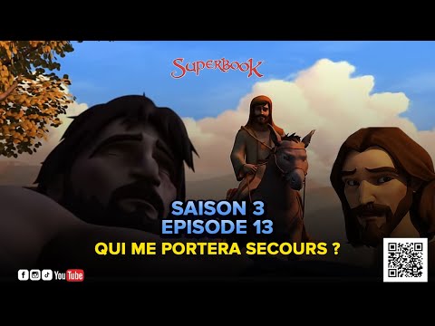 Superbook FR Saison 3 Episode 13 - Qui me portera secours ?