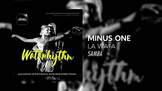 Watazu - Minus One La Watazu (Samba) [WataRhythm Album]