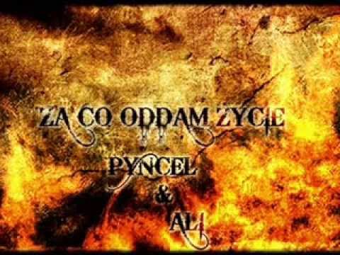 Pyncel & ALI - Za co oddam życie
