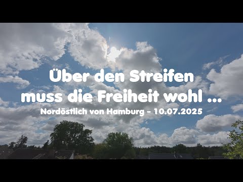 Der Himmel (...hinter den Streifen ...) über Deutschland 31 (09.07.2025) 4k