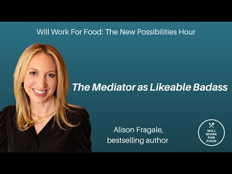 The Mediator as Likeable Badass with Alison Fragale