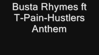 Busta Rhymes ft T-Pain-Hustlers Anthem