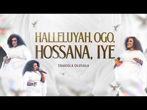 HALLELUYAH OGO HOSANNA IYE — A New Sound of Revival by Ernieola Olusoga