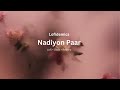 Nadiyon Paar Lofi Slow Reverb Janhvi Kapoor Roohi