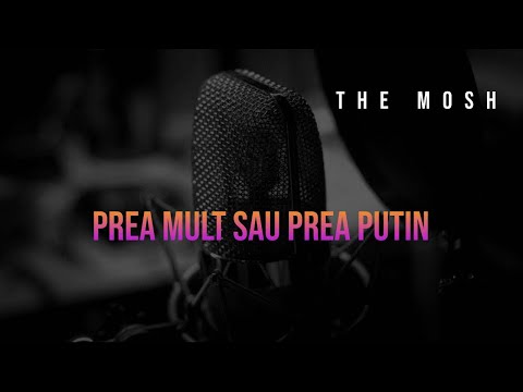 THE MOSH - Prea mult sau prea putin (cu DODDY)