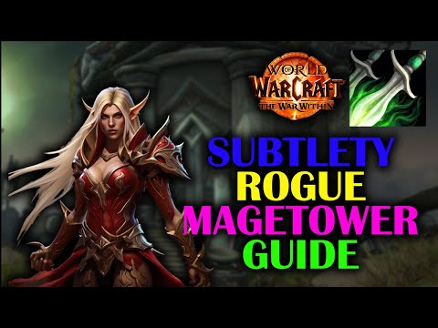 Subtlety Rogue Magetower | Guide | The War Within 11.1.0