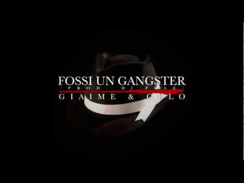 "FOSSI UN GANGSTER" (prod.Dj Pole) - GIAIME & GELO