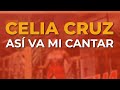Celia Cruz - Así Va Mi Cantar (Audio Oficial)