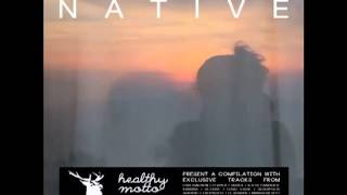 Le Renard - Forever [Healthy Motto pres. Native #1 Compilation] (OUT NOW - 2012)