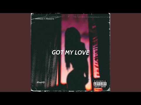 GOT MY LOVE