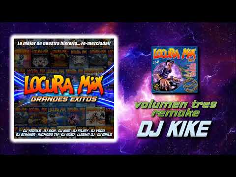 Locura Mix vol.3 - remake by DJ Kike