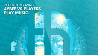 AYBEE vs PLAYERS PLAY MUSIC - Pieces Of My Mind (Official)
