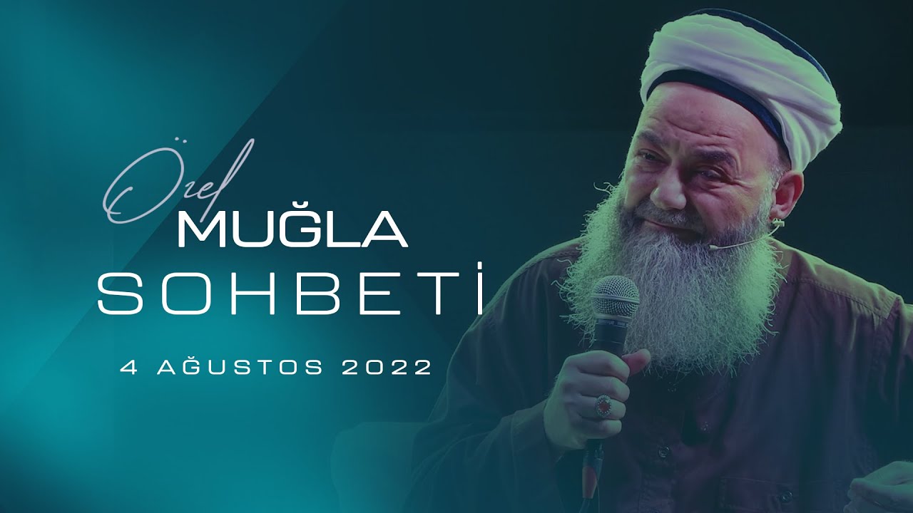 Muğla Sohbeti 4 Ağustos 2022