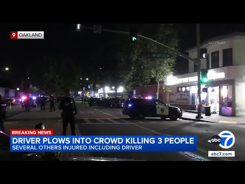 3 dead, several others injured after driver plows into pedestrians, cars in Oakland, officials say