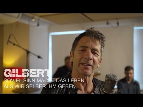 Gilbert - Soviel Sinn macht das Leben als wir selber ihm geben [Offizielles Musikvideo]