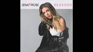 Jena Rose - Reasons (Official Audio)