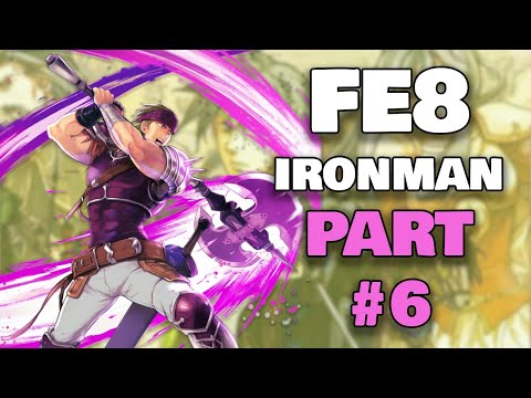 Deathless From Now On? - Fire Emblem: The Sacred Stones Iron Man Part 6