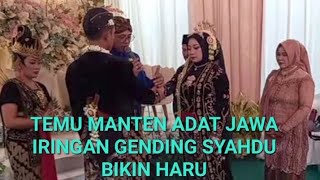 Download lagu TEMU MANTEN ADAT JAWA IRINGAN GENDING SYAHDU BIKIN HARU ‼️MANTEN JAWA mp3