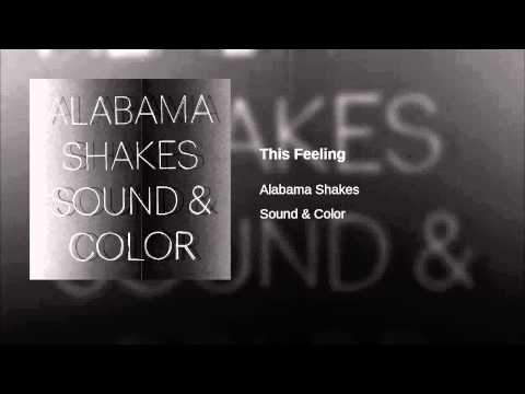Alabama Shakes   This Feeling