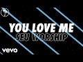 You Love Me