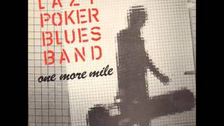 LAZY POKER BLUES BAND (Swiss) - If You Love Me Like You Say